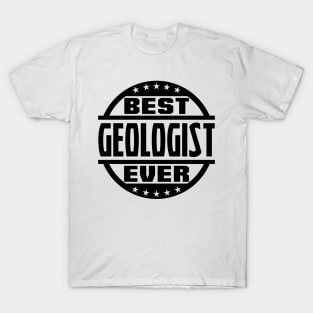 Best Geologist Ever T-Shirt